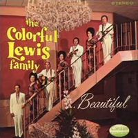 The Lewis Family - The Colorful Lewis Family … Beautiful